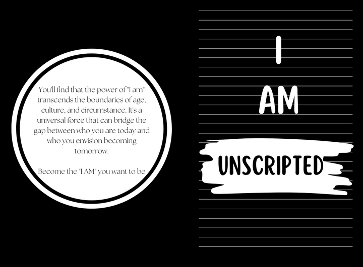 I Am Unscripted: A Journey of Self-Affirmation: Embrace Your Power and Rewrite Your Narrative